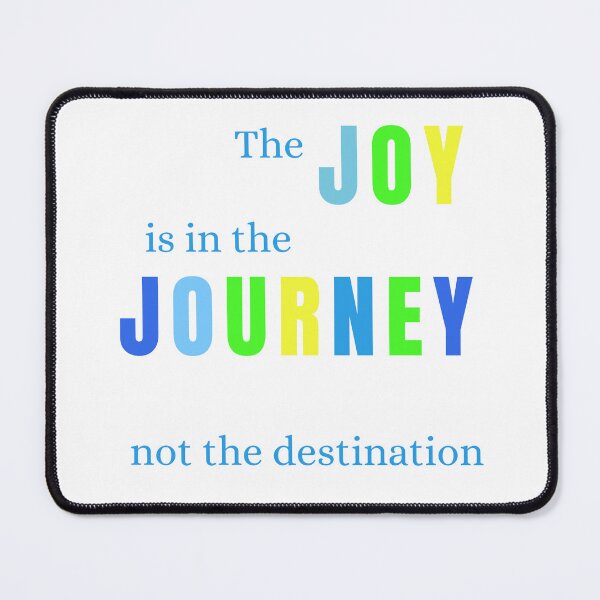 Item preview, The Joy is in the Journey designed and sold by Rozlar.