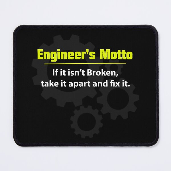 Item preview, Engineers Motto Funny Engineering Gift designed and sold by SanaiColton.