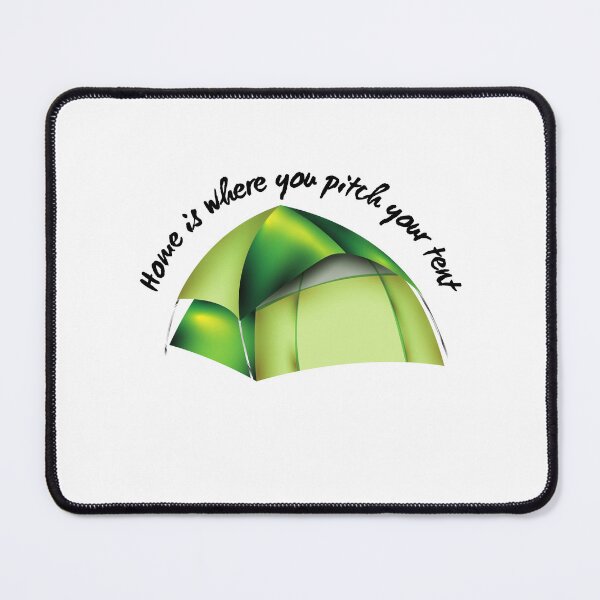 Item preview,  Tent Home is where you pitch your tent  designed and sold by HAYAJAT.