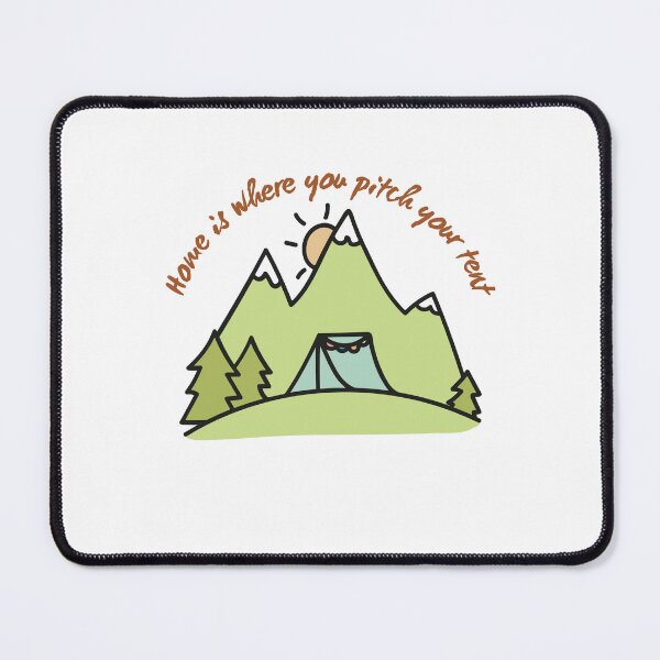 Item preview, Tent Home is where you pitch your tent designed and sold by HAYAJAT.