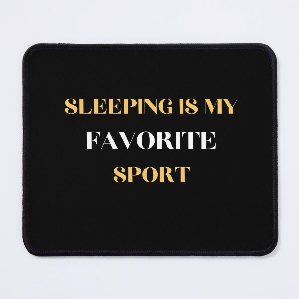 Item preview, Sleeping Is My Favourite Sport | Wold sleep day | Sleep day designed and sold by Wanc Designs.