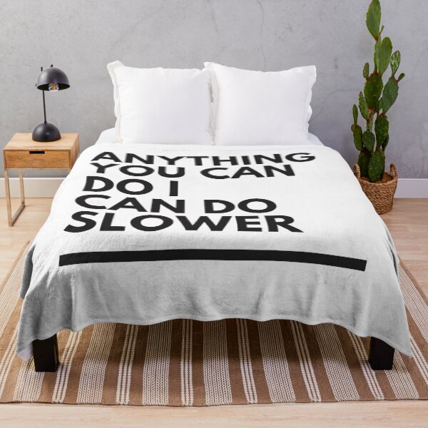 Item preview, anything you can do i can do slower designed and sold by axoniej.