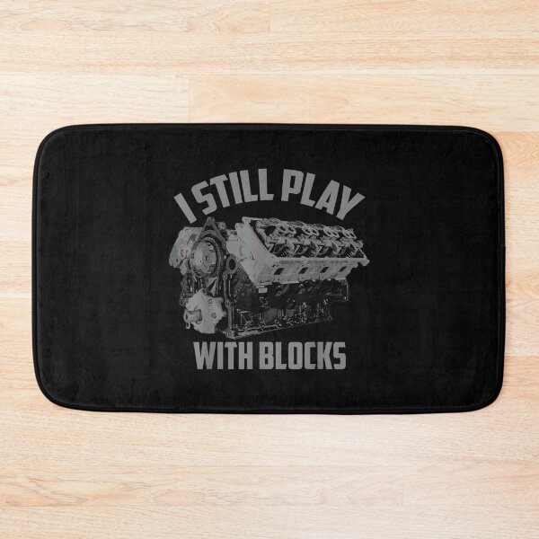 Item preview, I Still Play With Blocks Racing Maintenance Man Gift designed and sold by zacben.