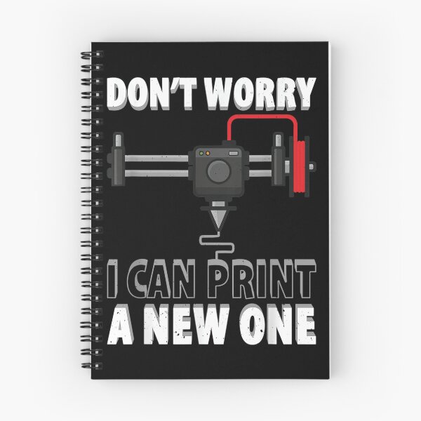 Item preview, Don't Worry I Can Print A New One 3d Printer designed and sold by zacben.
