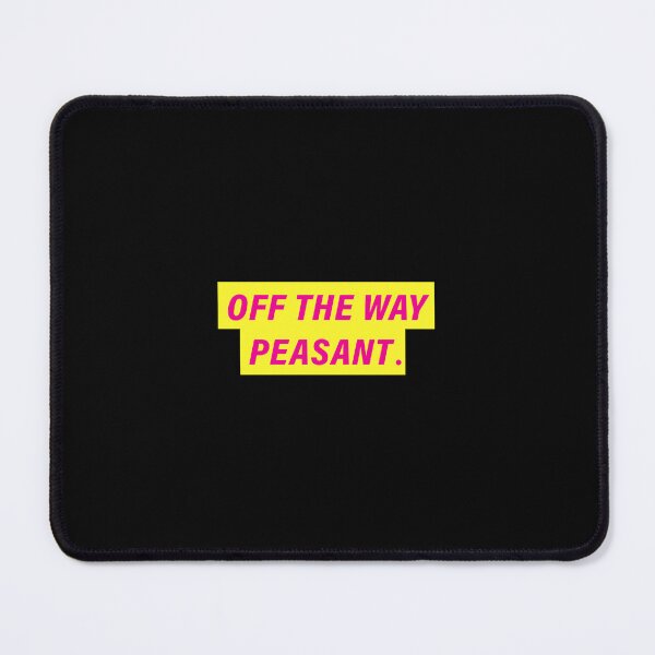 Item preview, OFF THE WAY PEASANT. - Free Democratic Party design designed and sold by Drecksseite.