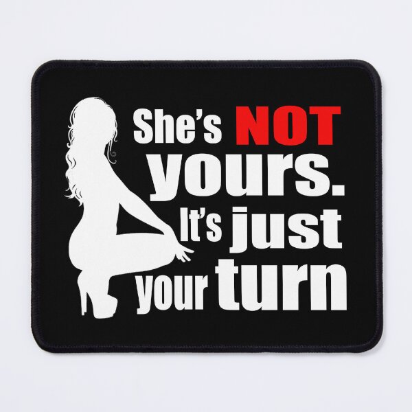 Item preview, She's NOT yours. It's just your turn - red pill Mgtow Matrix design designed and sold by Lidoverse.