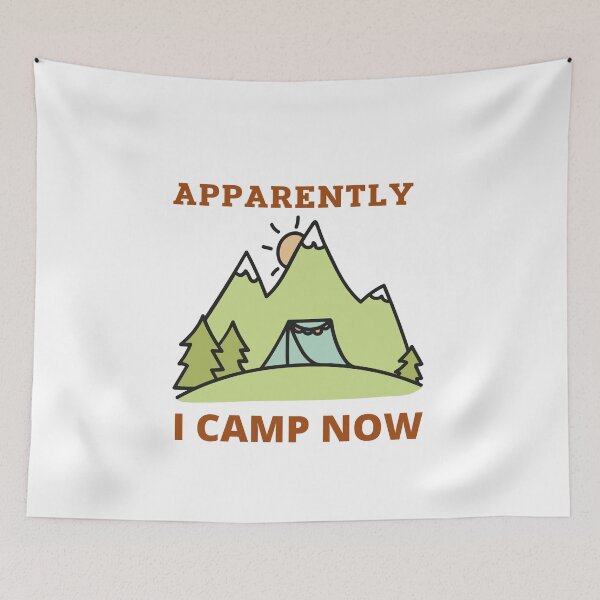 Item preview,  TENT Apparently I Camp Now designed and sold by HAYAJAT.
