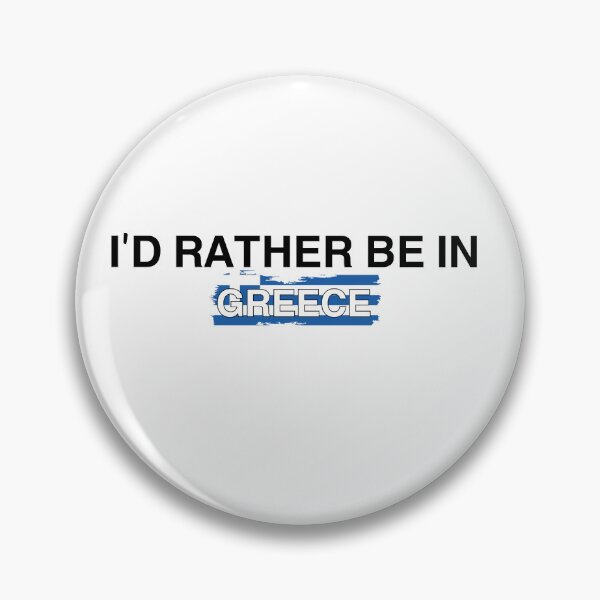 Item preview, I’d Rather Be In Greece designed and sold by Immdesigner.