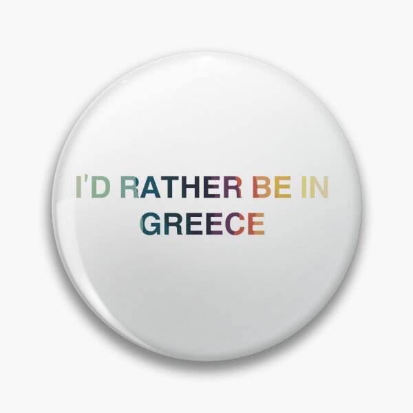 Item preview, I’d Rather Be In Greece designed and sold by Immdesigner.