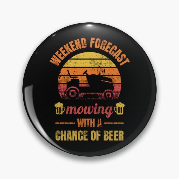 Item preview, Weekend forecast mowing with a chance of beer - Alcohol Garden designed and sold by DSOC-Clothing.