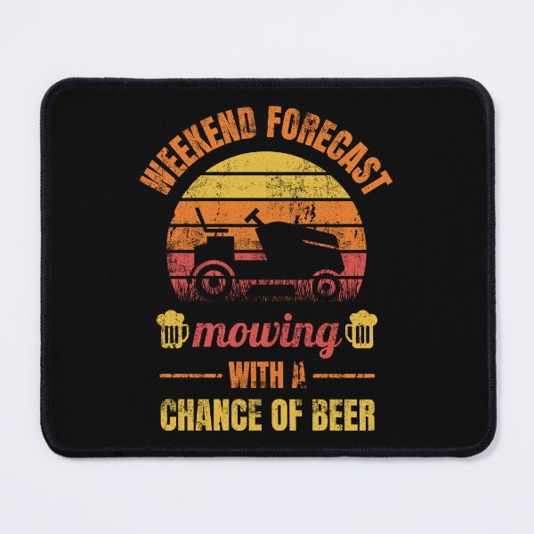 Item preview, Weekend forecast mowing with a chance of beer - Alcohol Garden designed and sold by DSOC-Clothing.
