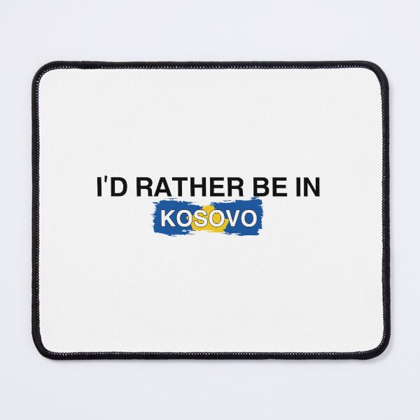 Item preview, Kosovo Multicolor design I’d Rather Be In Kosovo designed and sold by Immdesigner.