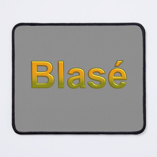 Item preview, Blase unimpressed with or indifferent to something experienced. designed and sold by I-Desire.