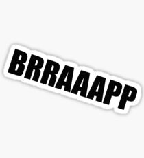 BRRAAAPP Sticker