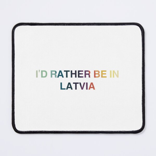 Item preview, Latvia Multicolor design I’d Rather Be In Latvia designed and sold by Immdesigner.