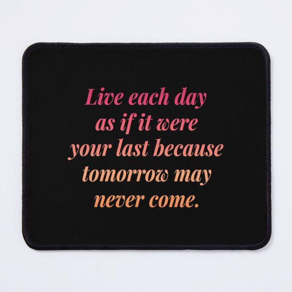 Item preview, Live Each Day If It Were your last Classic . designed and sold by StokesDavid365.