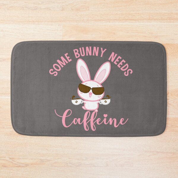Item preview, Some Bunny Needs Caffeine, Some Bunny Macchiato designed and sold by DiensDesign.