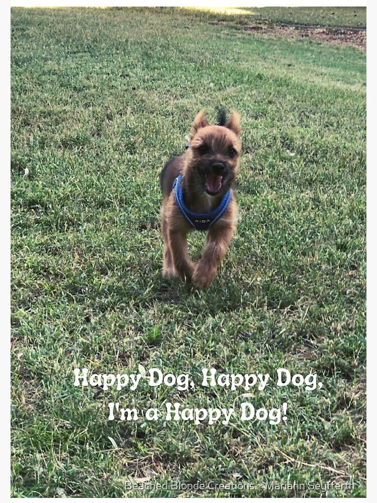 "Happy Dog, Happy Dog, I'm a Happy Dog!" Spiral Notebook for Sale by