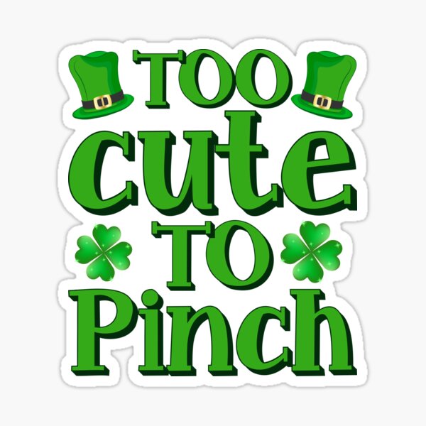 Item preview, Too Cute to Pinch St. Patrick's Day Quote with irish shamrocks and clovers in green color designed and sold by Denis Epanov.