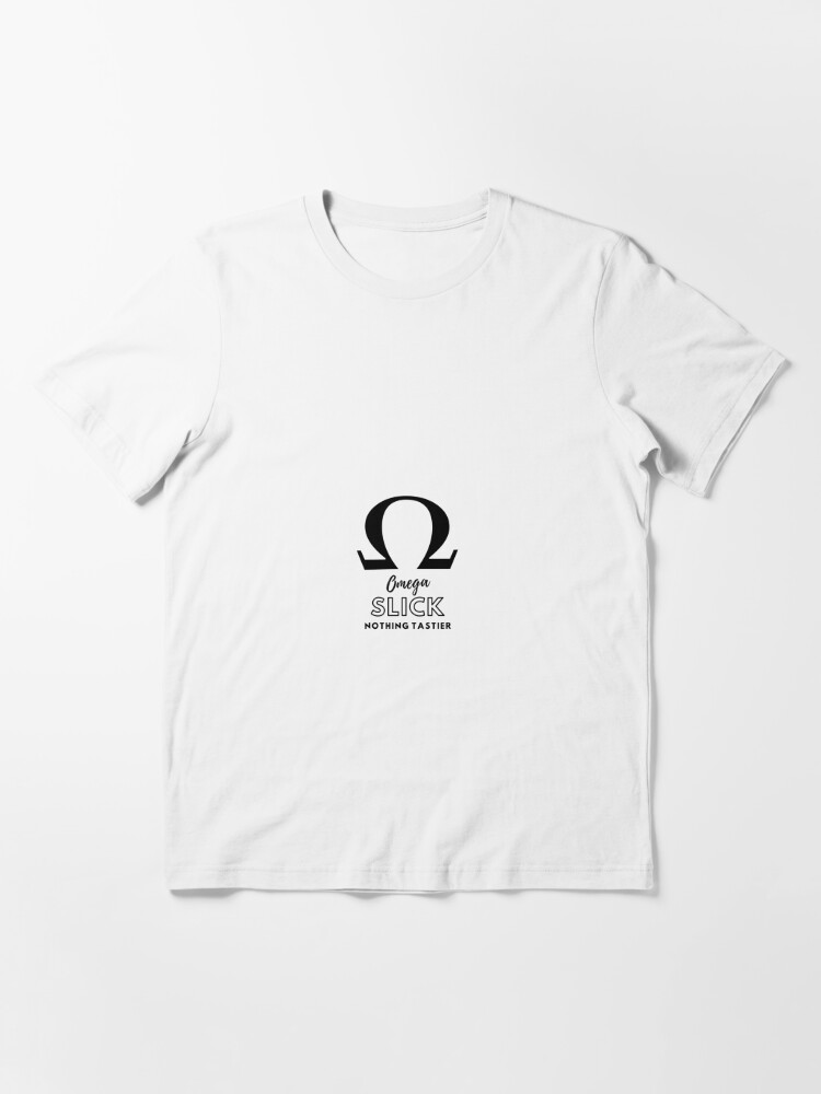 Omega slick nothing tastier Essential T Shirt