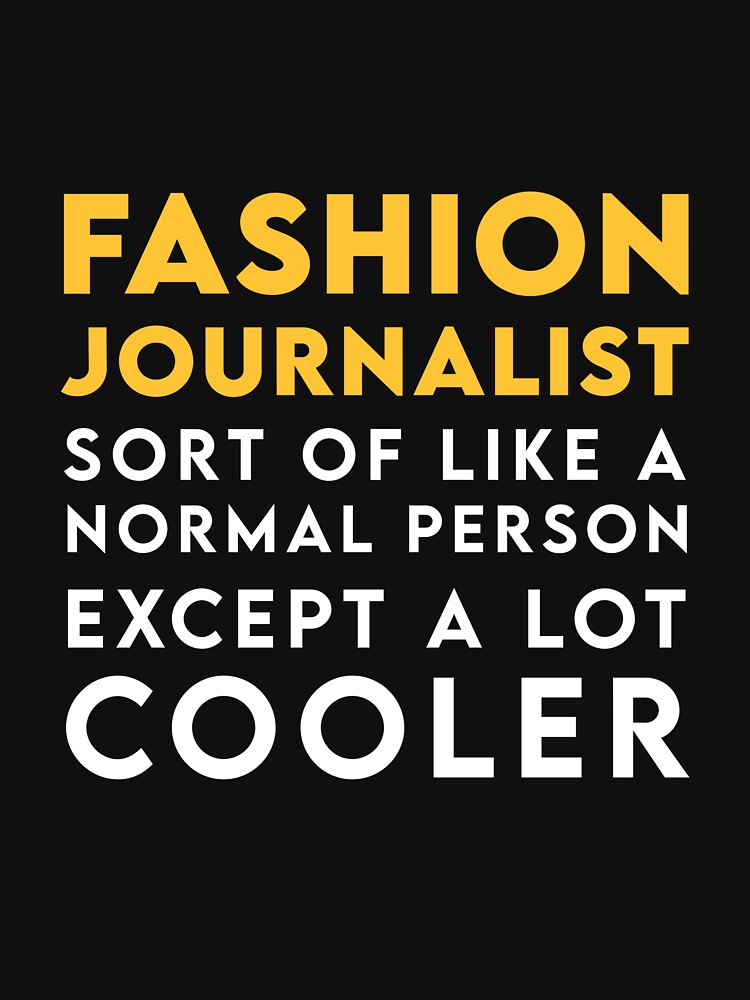 "Best gift ideas for Fashion journalism woman or man, Christmas or