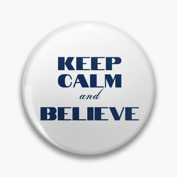 Item preview, Keep Calm and Believe designed and sold by YourMinimalist-.