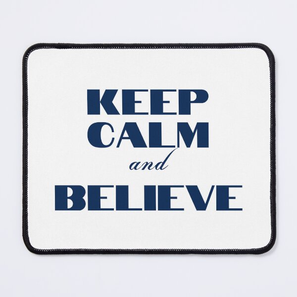 Item preview, Keep Calm and Believe designed and sold by YourMinimalist-.