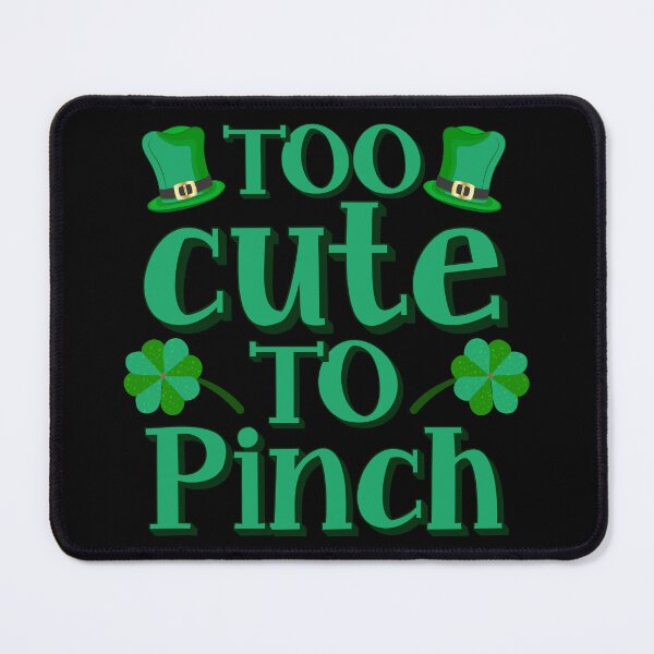 Item preview, Too Cute to Pinch St. Patrick's Day Quote with irish shamrocks and clovers in green color designed and sold by Denis Epanov.