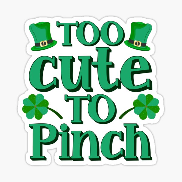 Item preview, Too Cute to Pinch St. Patrick's Day Quote with irish shamrocks and clovers in green color designed and sold by Denis Epanov.