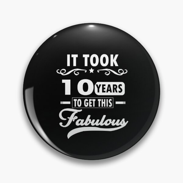 Item preview, it took 10 years to get this fabulous | Funny Birthday | 10 Birthday Gift| Funny Birthday | 10 Birthday designed and sold by SimoSaladain.