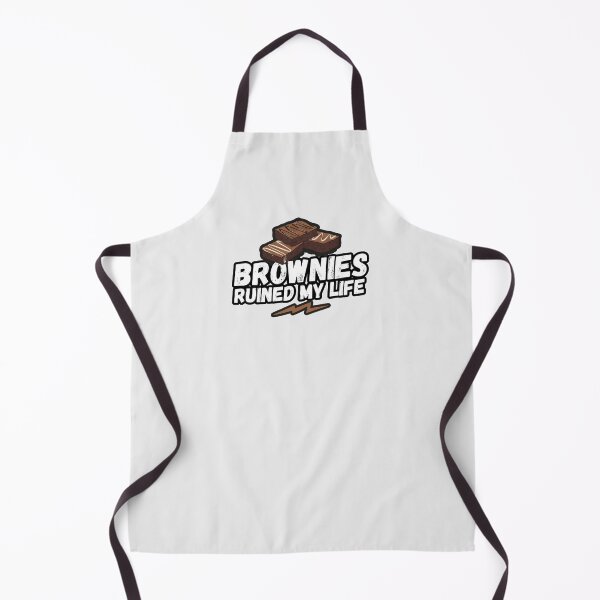 Item preview, Brownies ruined my life, brownies, my life, funny saying, funny gift, baking designed and sold by rattob.
