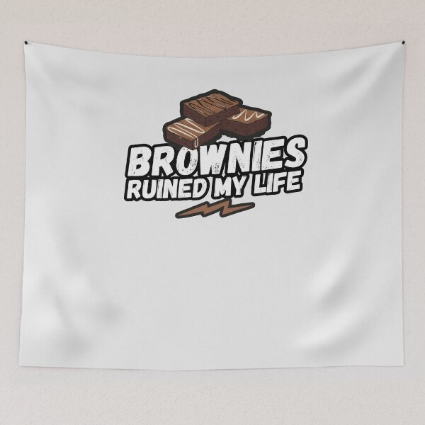 Item preview, Brownies ruined my life, brownies, my life, funny saying, funny gift, baking designed and sold by rattob.