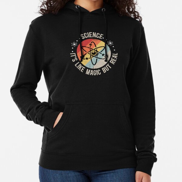 SCIENCE: It's Like Magic, But Real Lightweight Hoodie