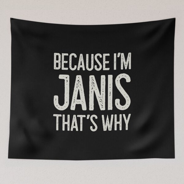 Item preview, Because I’m Janis That’s Why Funny Personalized Name designed and sold by MariosNydras.