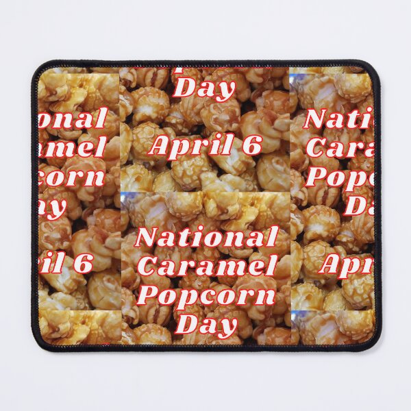 Item preview, National Caramel Popcorn Day April 6 designed and sold by brady4415.