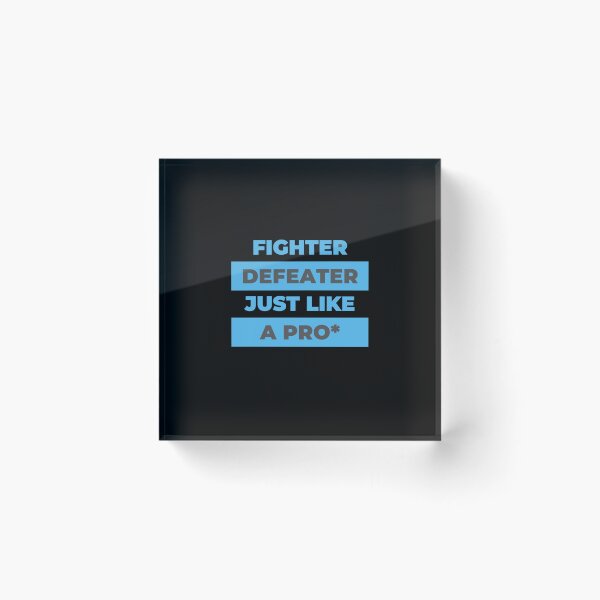 Item preview, FIGHTER, DEFEATER, JUST LIKE A PRO* designed and sold by Simple But Creative.