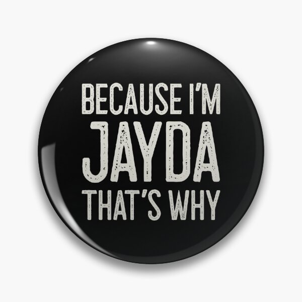 Item preview, Because I’m Jayda That’s Why Funny Personalized Name designed and sold by MariosNydras.