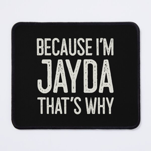 Item preview, Because I’m Jayda That’s Why Funny Personalized Name designed and sold by MariosNydras.