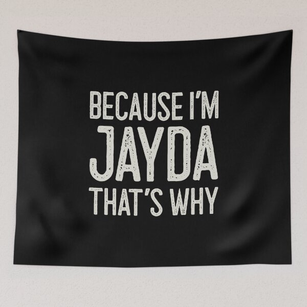 Item preview, Because I’m Jayda That’s Why Funny Personalized Name designed and sold by MariosNydras.