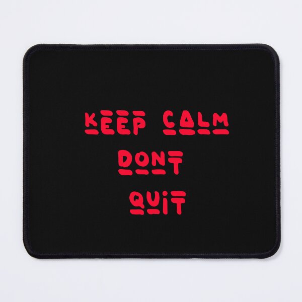 Item preview, Keep Calm Don’t Quit- Hang In There Thank Goodness designed and sold by ebocraft.