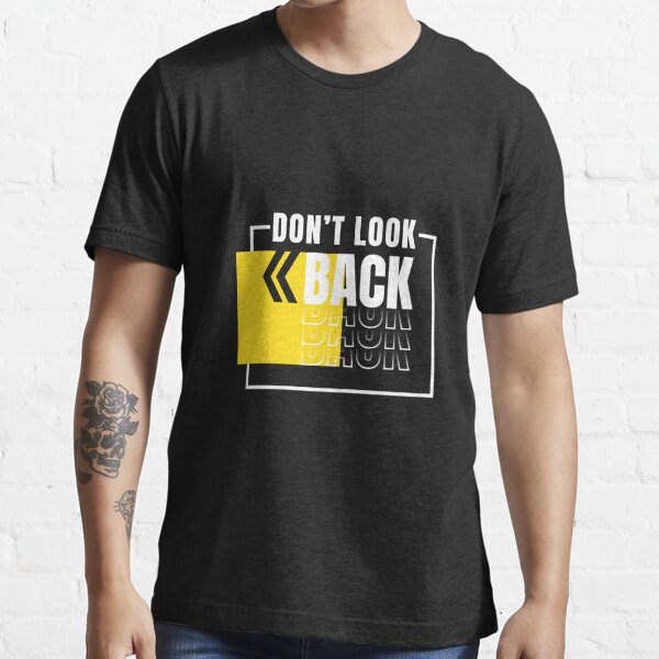 PRE-ORDER: Don't Look Back T-Shirt