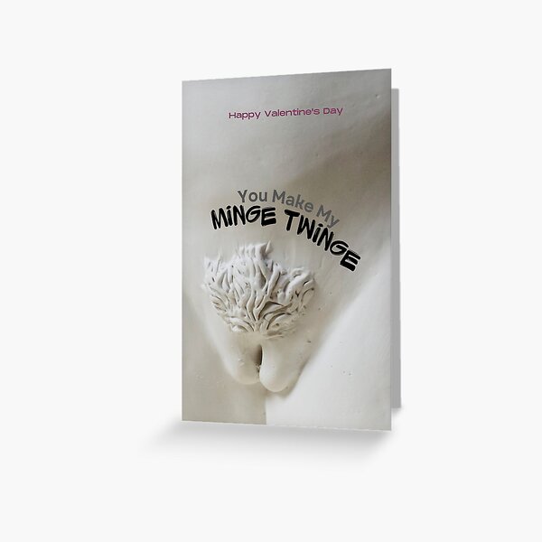 My Rude Valentine - My Minge Greeting Card
