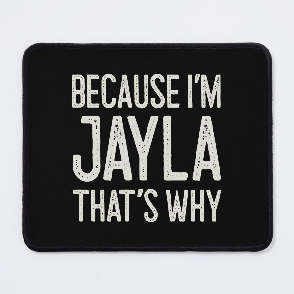 Item preview, Because I’m Jayla That’s Why Funny Personalized Name designed and sold by MariosNydras.