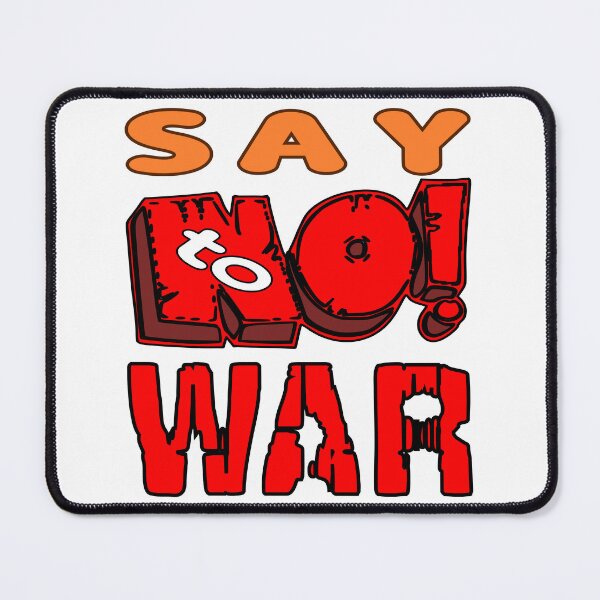 Item preview,  Say No to War | Anti-war. designed and sold by DNC1134.