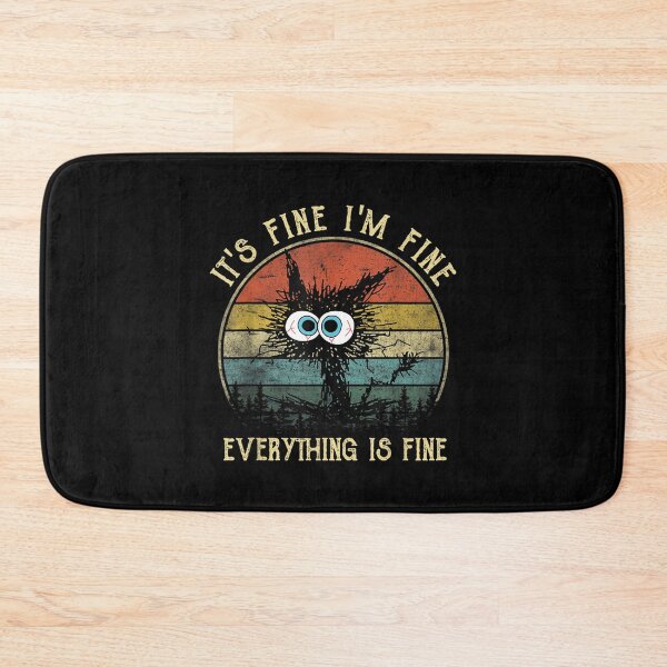 Item preview, it's fine i'm fine everything is fine funny black cat designed and sold by zacben.
