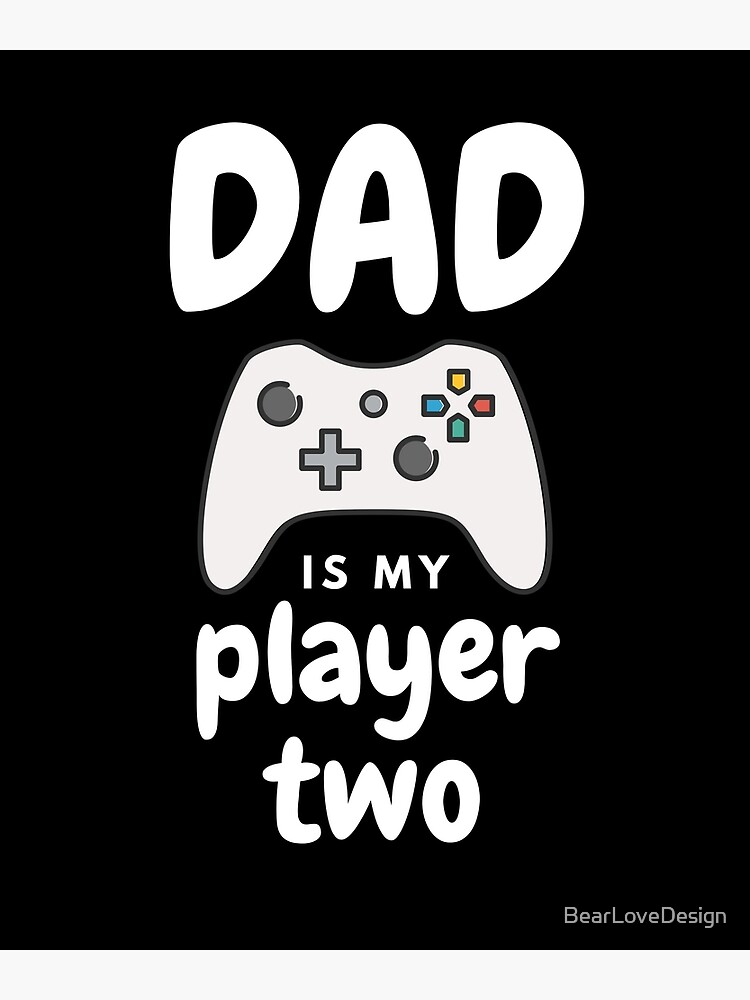"Dad Is My Player Two Fathers Day" Poster for Sale by