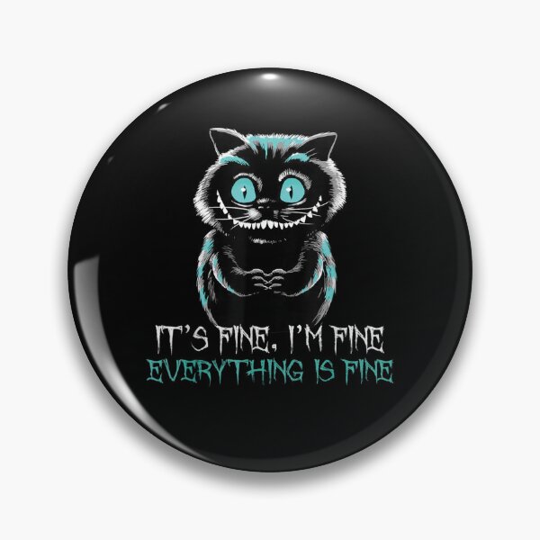 Item preview, It's Fine I'm Fine Everything Is Fine Funny Cat - Cat Lover designed and sold by zacben.