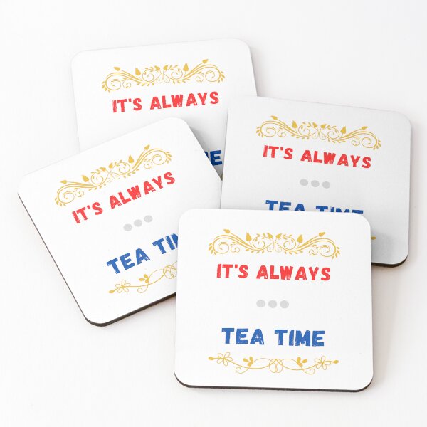 Item preview,  It's always tea time. designed and sold by Design Vibes.