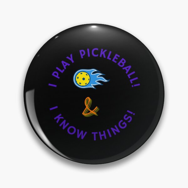 Item preview, Pickleball - I play pickleball _amp_ I know things   designed and sold by DaniBrayl.