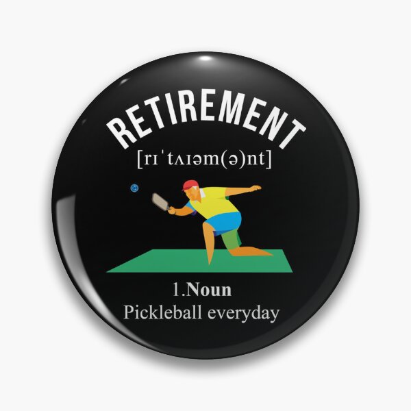 Item preview, Retirement PickleBall Everyday   designed and sold by DaniBrayl.